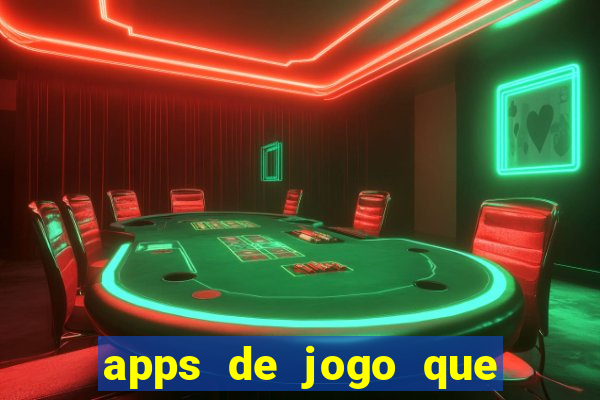 apps de jogo que ganha dinheiro